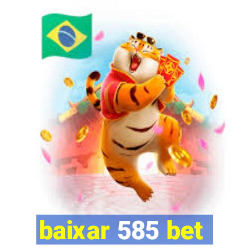 baixar 585 bet